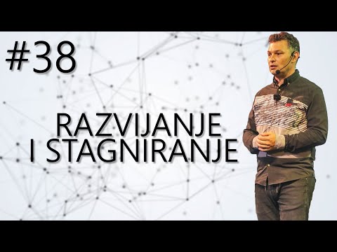 #38 - Razvijanje i stagniranje