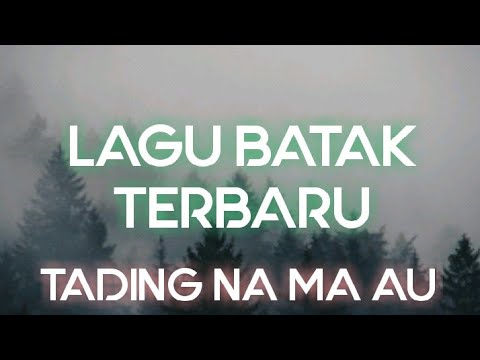 LAGU BATAK TERBARU TADING NA MA AU (LYRIC) - EDUARD TAMBA X NIRWANA TRIO