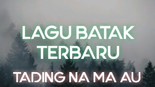 Download lagu LAGU BATAK TERBARU TADING NA MA AU (LYRIC) - EDUARD TAMBA X NIRWANA TRIO mp3