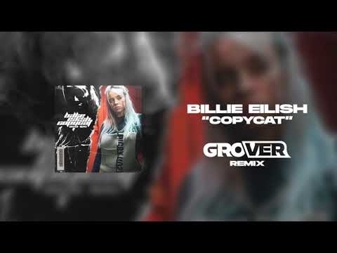 Billie Eilish - Copycat (GROVER Remix) [Free Download]