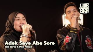 Download lagu Live@ERA: Eda Ezrin & Den Manjo - Adek Saye Abe Sore mp3