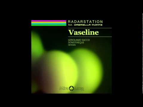 Radarstation Feat. Gabriella Monte - Vaseline (Sonotheque Remix)