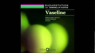 Radarstation Feat. Gabriella Monte - Vaseline (Sonotheque Remix)