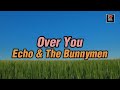 Echo & The Bunnymen - Over You [Karaoke New Wave HD]