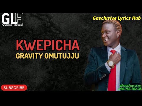 Okwepicha okwepicha lyrics - Gravity Omutujju