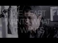 The Heart Wants What It Wants - Selena Gomez ...