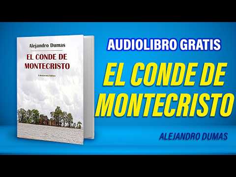 El conde de Montecristo (Audiolibro) Alexandre Dumas