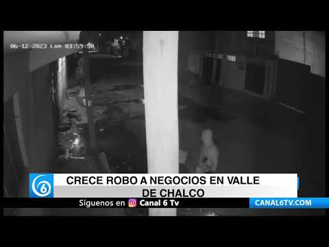 Crece el robo en valle de Chalco