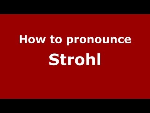 How to Pronounce Strohl - PronounceNames.com