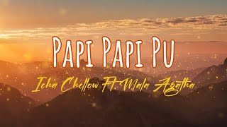 Download lagu Papi Papi Pu – Icha Chellow ft. Mala Agatha | Lirik Lagu Viral Terbaru 2025 mp3