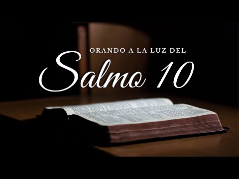 Psalm 10: To overcome suffering and find refuge in God