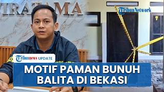 Polisi Ungkap Motif Paman di Bekasi Nekat Bunuh Balita, Total Ada 32 Luka Tusuk di Tubuh Korban