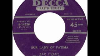 Red Foley ~ Our Lady Of Fatima