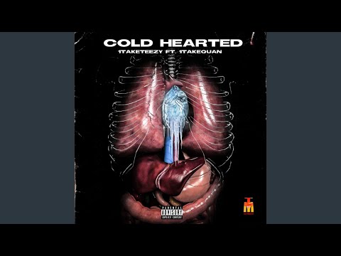 Cold Hearted (feat. 1takequan)