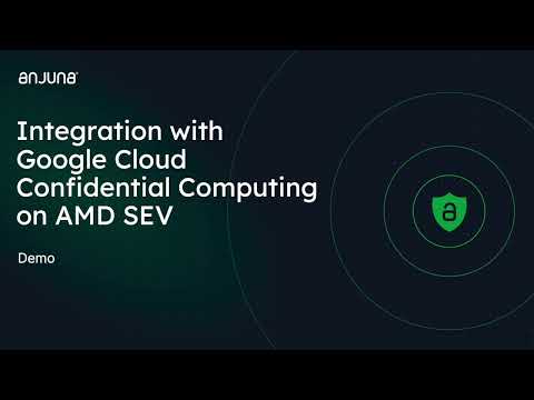 Integration with Google Cloud Confidential Computing on AMD SEV