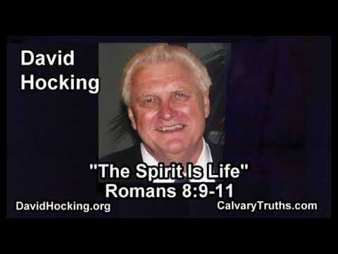 Romans 08:9-11 - The Spirit is Life - Pastor David Hocking - Bible Studies
