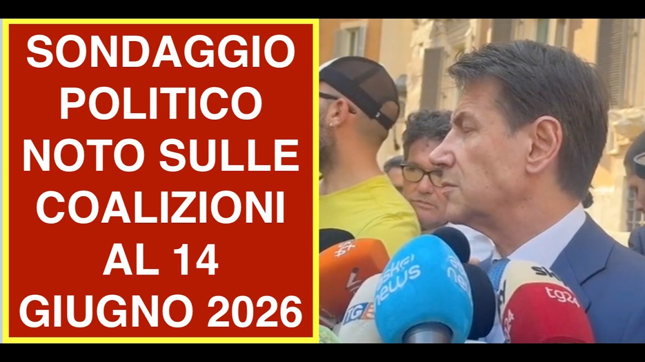 SONDAGGIO POLITICO NOTO SULLE COALIZIONI AL 14 GIUGNO 2026