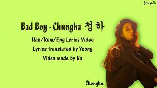 [Han/Rom/Eng]Bad Boy - Chungha (청하) Lyrics Video