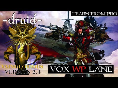 Vainglory Gameplay I Druid I Vox WP Lane - Vainglory Pro Player #2