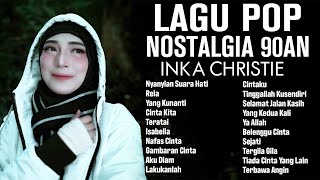 Download lagu Full Album Inka Christie Terbaik | Lagu Pop Nostalgia 80an - 90an mp3