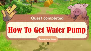 Everdream Valley How To Get Water Pump