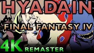 Hyadain&#39;s Battle With the Four Fiends (cover) ʀᴇᴍᴀꜱᴛᴇʀᴇᴅ 4ᴋ ʜᴅ | FINAL FANTASY IV - [Music Video]