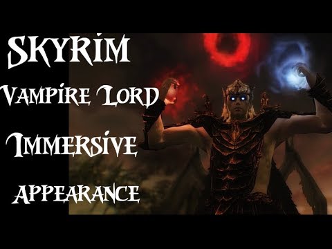 Skyrim Mods - Immersive Vampire Lord Appearance