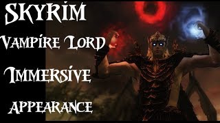 Skyrim Mods - Immersive Vampire Lord Appearance