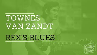 Rex's Blues by Townes Van Zandt @ www.RadyGuide.com
