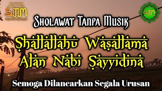 Download lagu SHALLALLAHU WASALLAMA ALAN NABI SAYYIDINA | SHOLAWAT TANPA MUSIK mp3