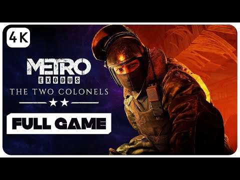 Metro Exodus: The Two Colonels Full Gameplay Walkthrough [ 4K UHD ] - No Commentary