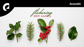 Flickering - Hey Santa