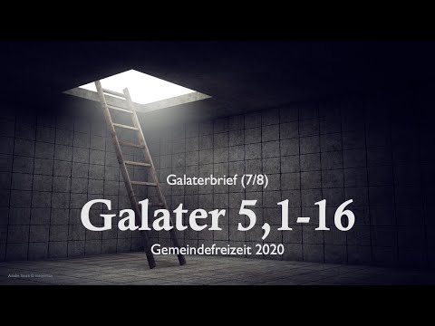 Predigtreihe: Galaterbrief (7/8) - Was es bedeutet frei zu sein