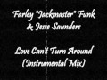 Farley Jackmaster Funk & Jesse Saunders - Love Can't Turn Around (Instrumental Mix)