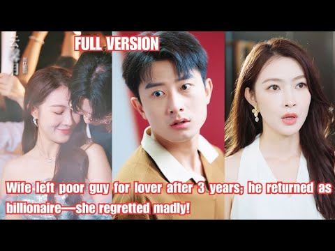 Wife left poor guy for lover after 3 years; he returned as billionaire—she regret madly!#251019syA1