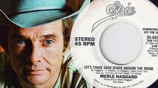 Let&#39;s Chase Each Other Around The Room Tonight by Merle Haggard