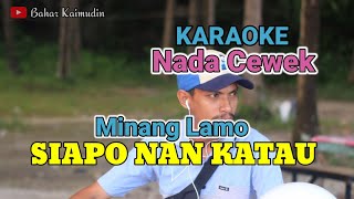 Download lagu Karaoke Minang lamo//'Siapo Nan Katau'//Nada Cewek mp3 Download lagu Karaoke Minang lamo//'Siapo Nan Katau'//Nada Cewek mp3