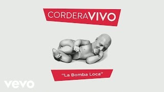 Gustavo Cordera - La Bomba Loca (Pseudo Video)