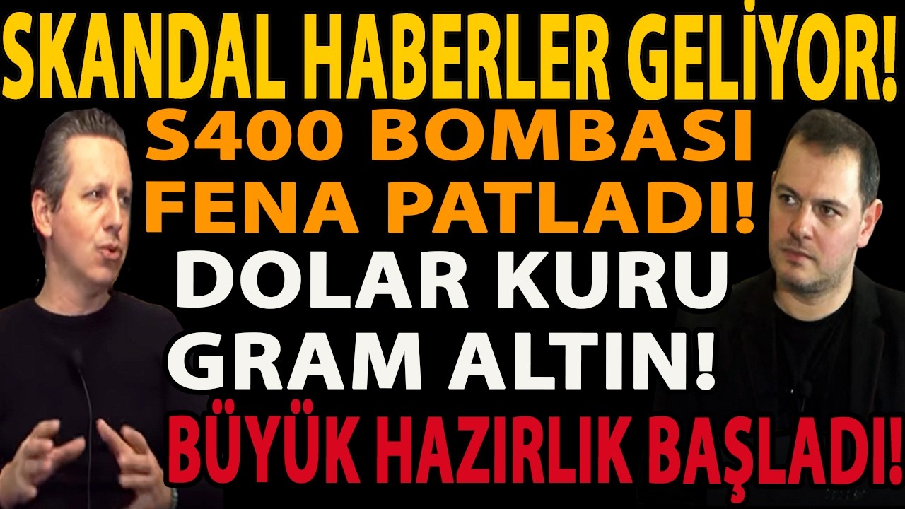 SKANDAL HABERLER GELİYOR! S400 BOMBASI FENA PATLADI! DOLAR KURU GRAM ALTIN! BÜYÜK HAZIRLIK BAŞLADI!