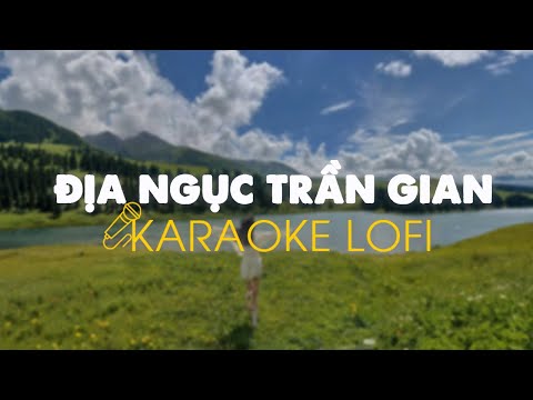♬ KARAOKE / Địa Ngục Trần Gian - Phạm Kỳ | Beat Lofi By Quanvrox