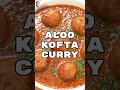 Isse banaiye aur enjoy kariye soft aloo koftas aur flavorful curry ka delicious combo 😋 #shorts - Video
