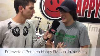 Entrevista a Porta en Happy FM