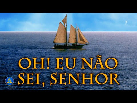 Hinário Adventista 255 - OH! EU NÃO SEI SENHOR