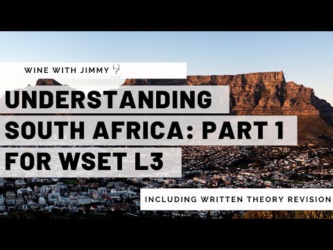 Understanding South Africa Part 1 for WSET L3 - Intro to South Africa With Working Written Question