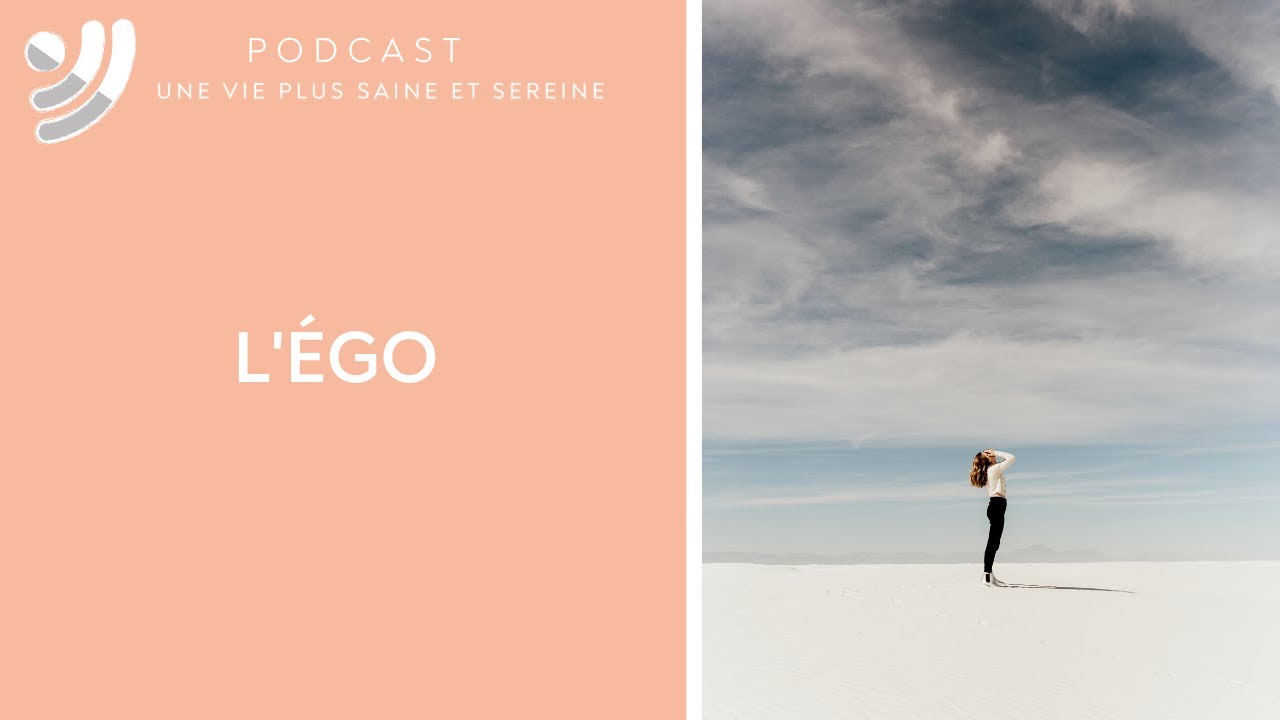 L'égo - Podcast #47