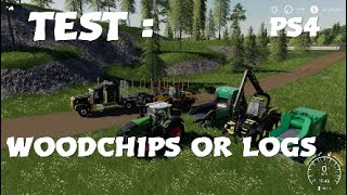 FS19 TEST : WOODCHIPS OR LOGS ? What pays out most? Farming Simulator 19 PS4