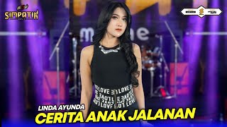 Download lagu CERITA ANAK JALANAN - LINDA AYUNDA - SIMPATIK MUSIC mp3
