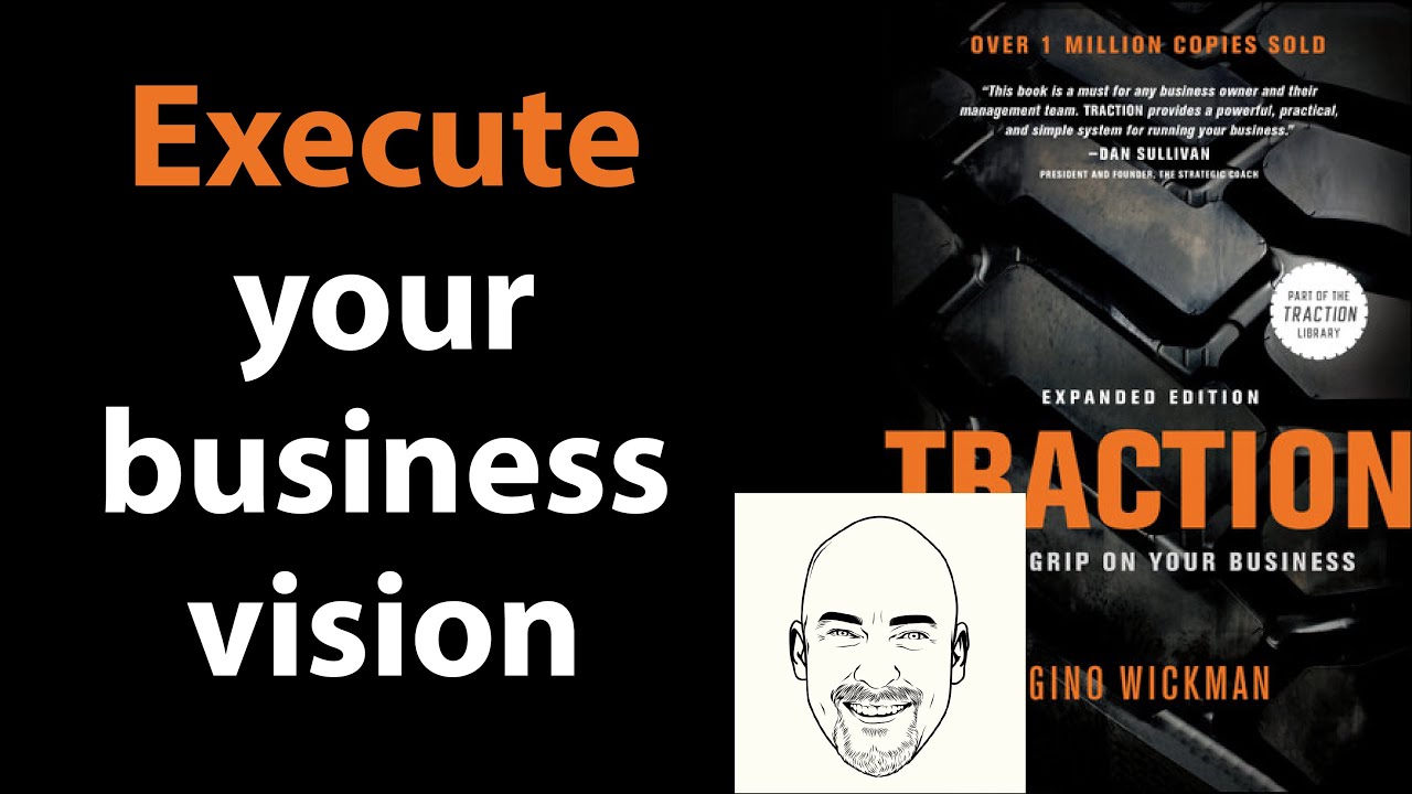 TRACTION by Gino Wickman | Core Message
