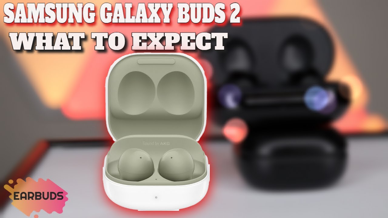 Samsung Galaxy Buds 2, what to expect