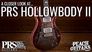 Video thumbnail for A Closer Look At...PRS Hollowbody II by Peach Guitars
